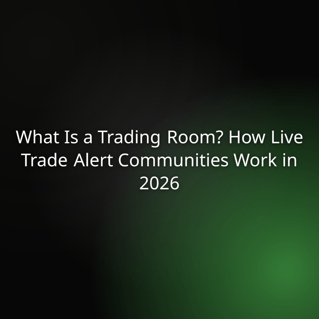Slide title: What Is a Trading Room? How Live Trade Alert Communities Work in 2026.
